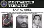 
Saif al-Adel is on the US Federal Bureau of Investigation (FBI)'s list of 'Most Wanted' terrorists. [FBI]        